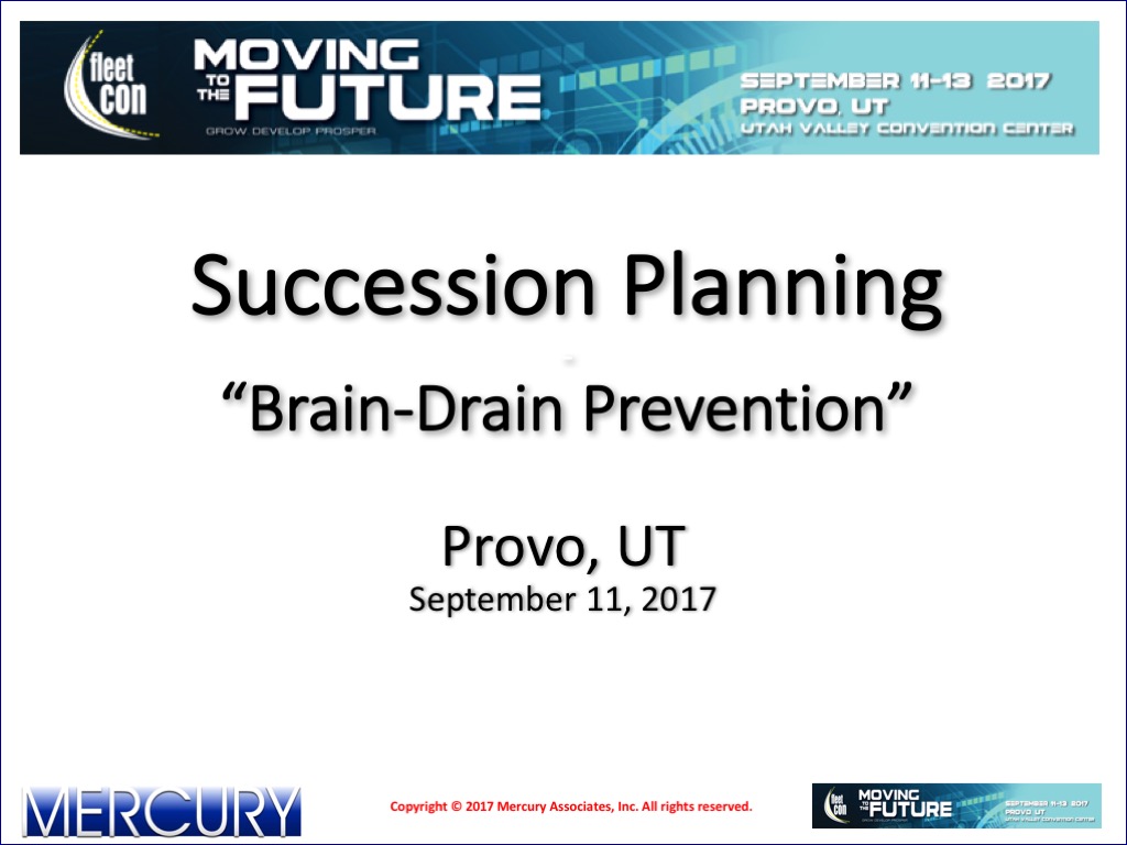 Succession Planning FleetPros FleetCon Sept 2017 Mercury Associates Inc